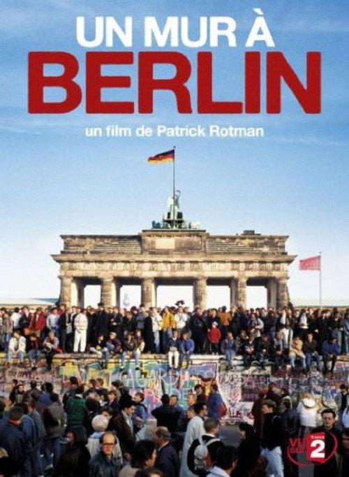 A Wall in Berlin 2009 official movie poster