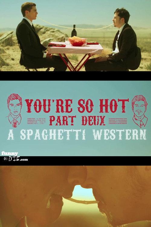 You're So Hot: Part Deux with Dave Franco & Chris Mintz-Plasse 2012 official movie poster