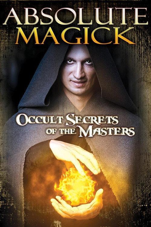 Absolute Magick: Occult Secrets of the Masters 2015 official movie poster