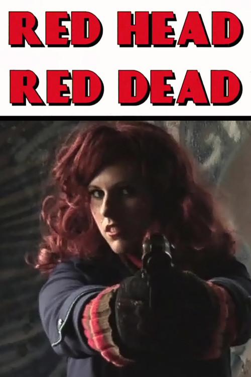 Red Head Red Dead 2010 official movie poster
