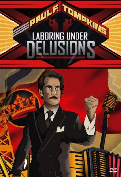 Paul F. Tompkins: Laboring Under Delusions 2012 official movie poster
