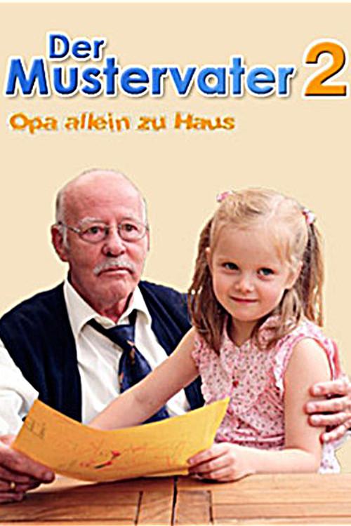 Der Mustervater 2 - Opa allein zu Haus 2007 official movie poster