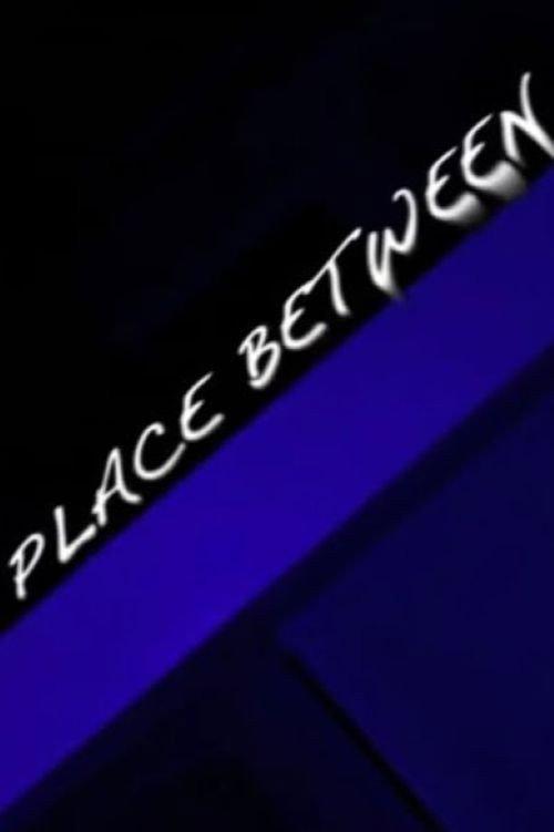 The Place Between Places 2023 official movie poster