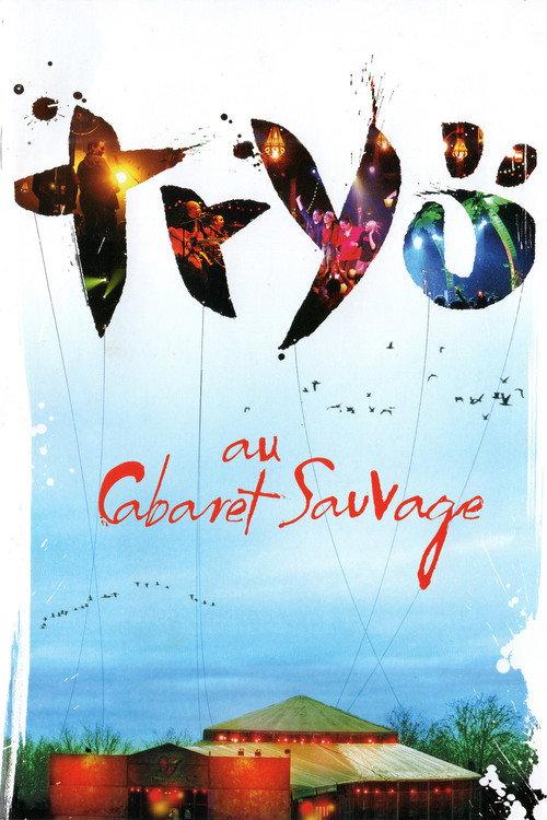 Tryo Au Cabaret Sauvage 2004 official movie poster