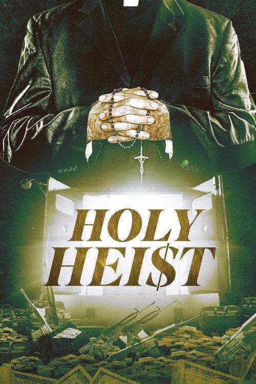 Holy Heist 2022 official movie poster