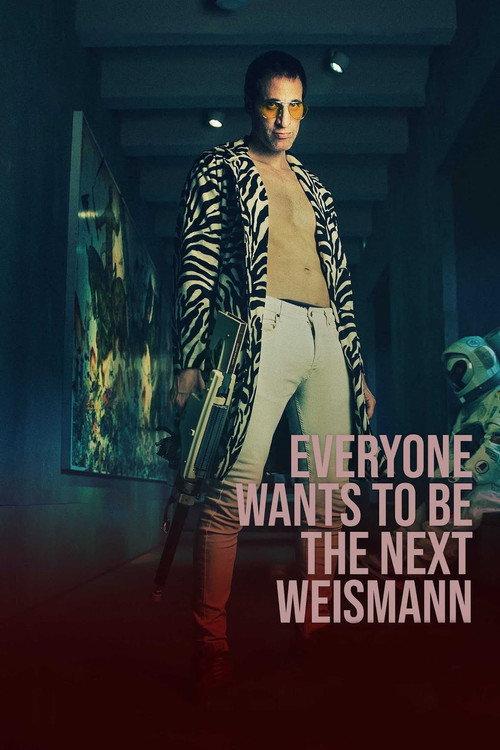 Everyone Wants to Be the Next Weismann 2020 official movie poster