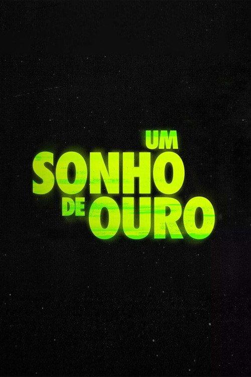 Um Sonho de Ouro 2016 official movie poster