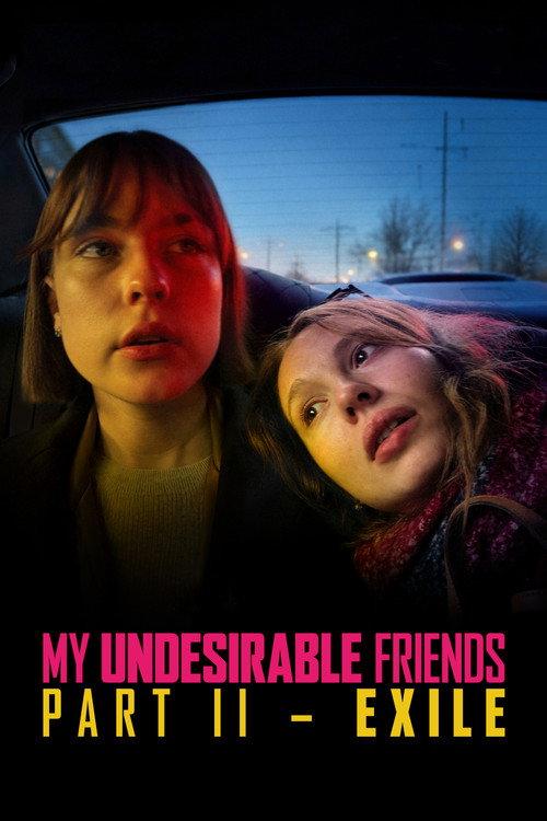 My Undesirable Friends: Part II - Exile 2026 official movie poster