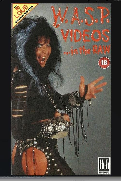 W.A.S.P. - Videos... In the Raw 1988 official movie poster