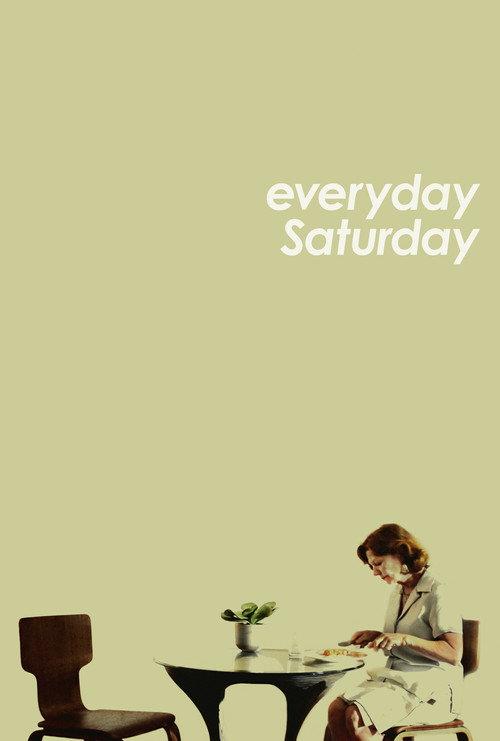 Everyday Saturday 2012 official movie poster