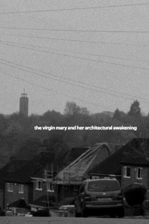 The Virgin Mary and her Architectural Awakening 2020 official movie poster