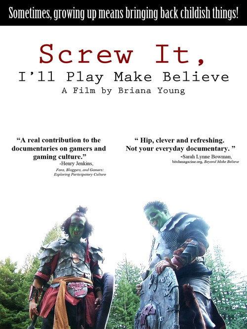 Screw It, I'll Play Make Believe 2011 official movie poster