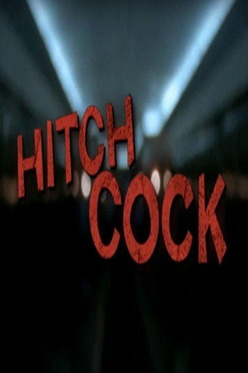 Hitch Cock 2005 official movie poster