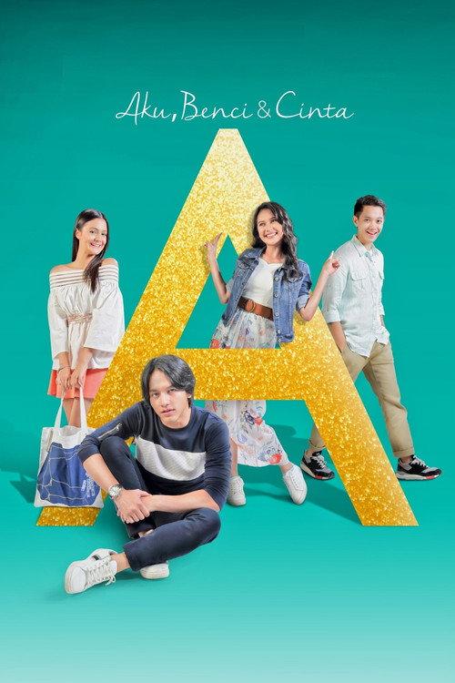 A: Aku, Benci & Cinta 2017 official movie poster