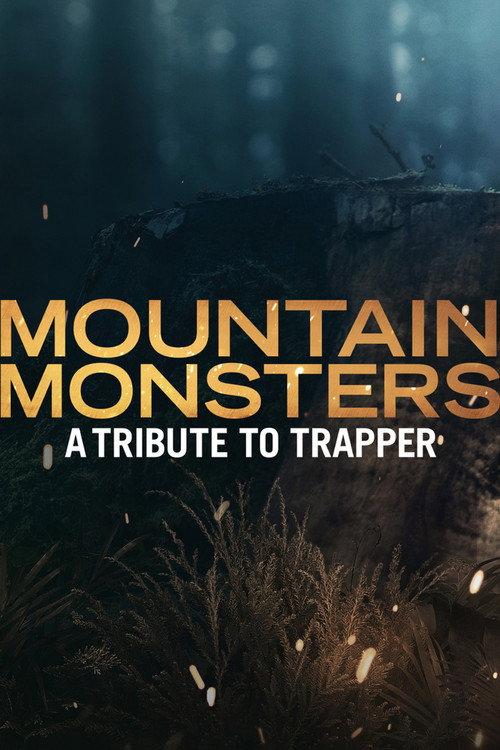 Mountain Monsters: A Tribute to Trapper 2021 official movie poster