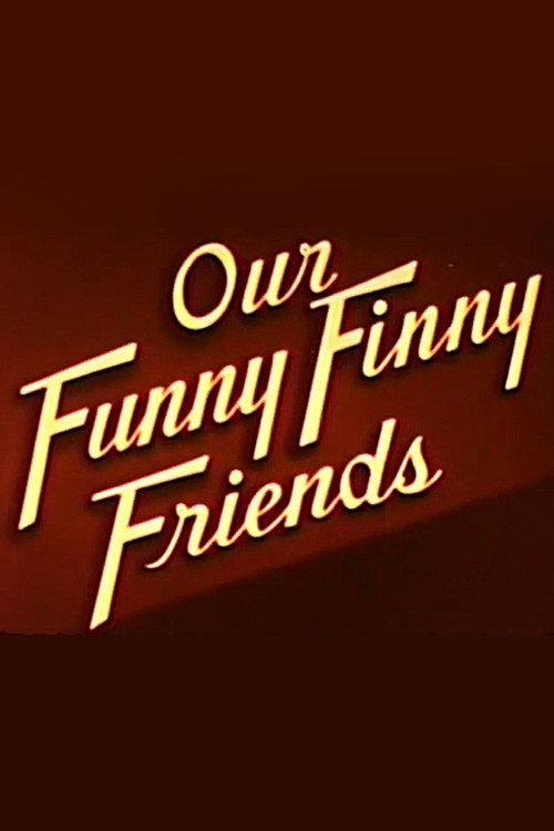 Our Funny Finny Friends 1949 official movie poster