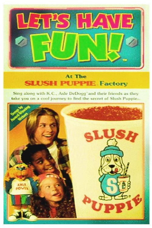 Let's Have Fun! At The Slush Puppie Factory 1996 official movie poster