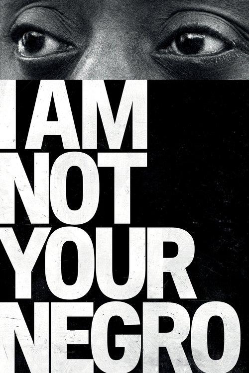 I Am Not Your Negro 2017 official movie poster
