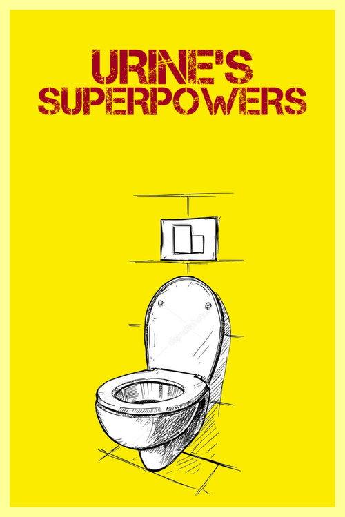 Urine's Superpowers 2014 official movie poster