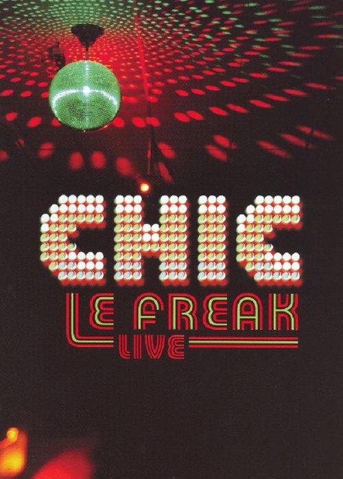 Chic: Le Freak - Live 2006 official movie poster