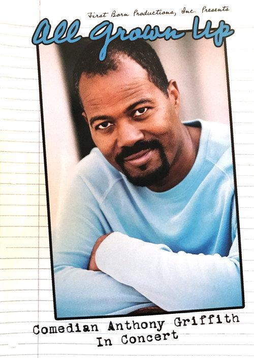 All Grown Up - Comedian Anthony Griffith In Concert 2007 official movie poster