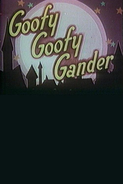 Goofy Goofy Gander 1950 official movie poster