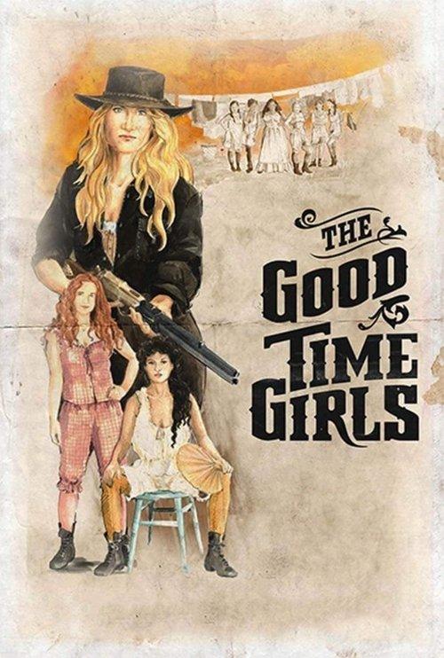 The Good Time Girls 2017 official movie poster