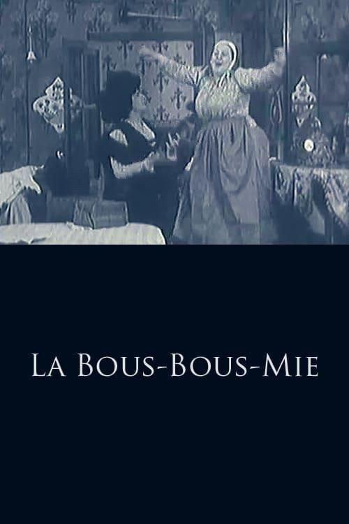 La Bous Bous Mée 1909 official movie poster