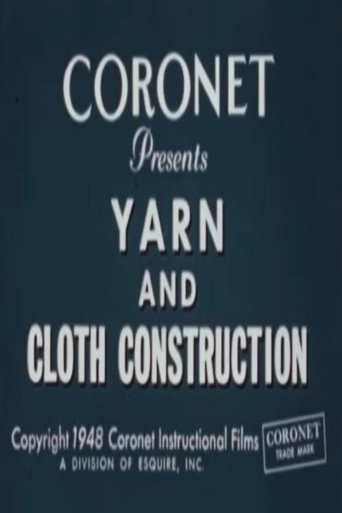 Yarn and Cloth Construction 1948 official movie poster