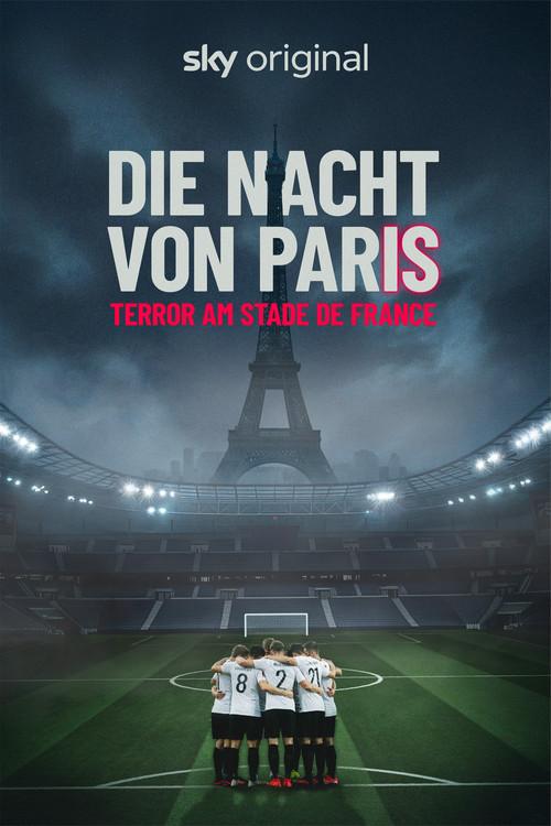 Die Nacht von Paris - Terror am Stade de France 2025 official movie poster