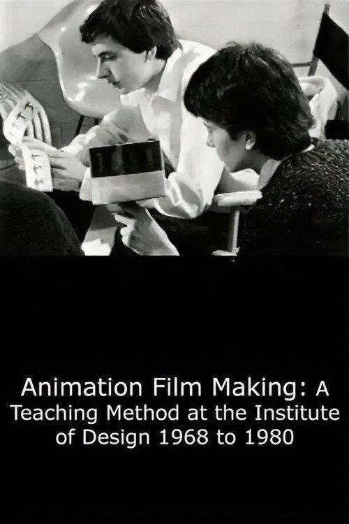 Animation Film Making: A Teaching Method at the Institute of Design 1968 to 1980 1999 official movie poster