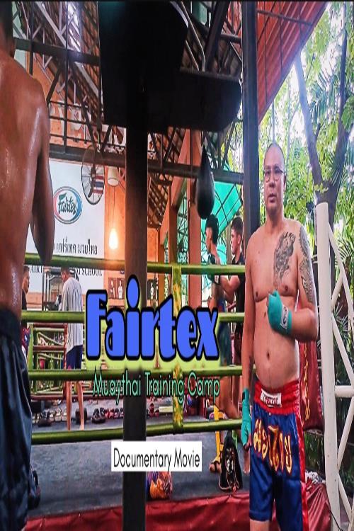Fairtex Muaythai Training Camp Documentary Movie official movie poster