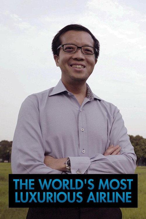 The Worlds Most Luxurious Airline 2018 official movie poster
