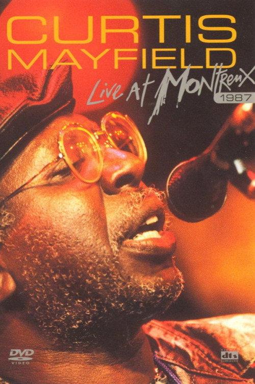 Curtis Mayfield - Live at Montreux 1987 2004 official movie poster