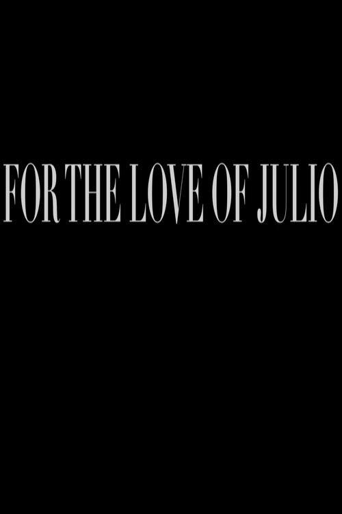 For the Love of Julio 2014 official movie poster