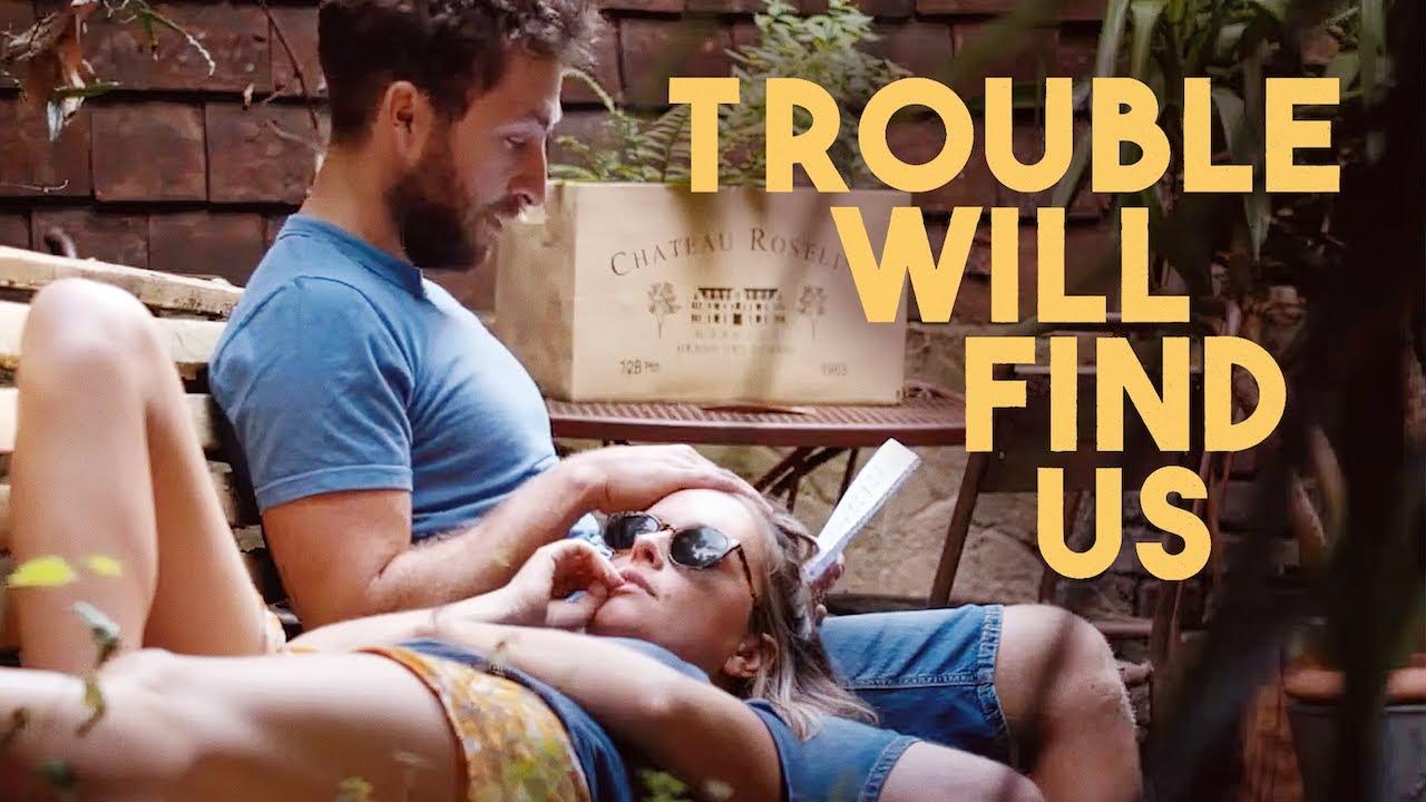 Trouble Will Find Us Trailer