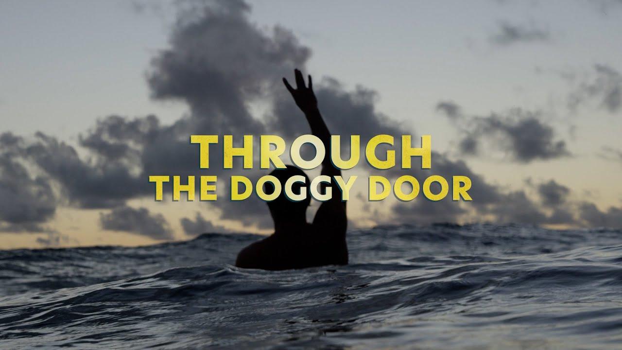 Through The Doggy Door Trailer