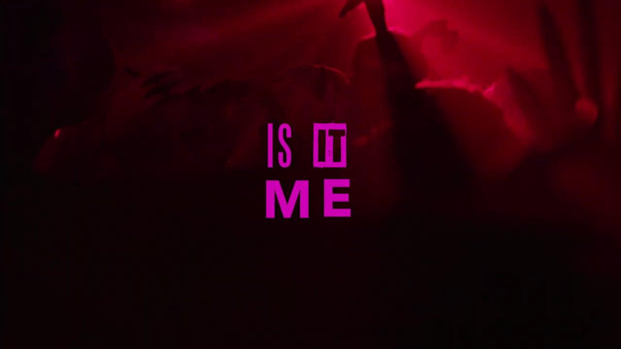Is It Me Trailer