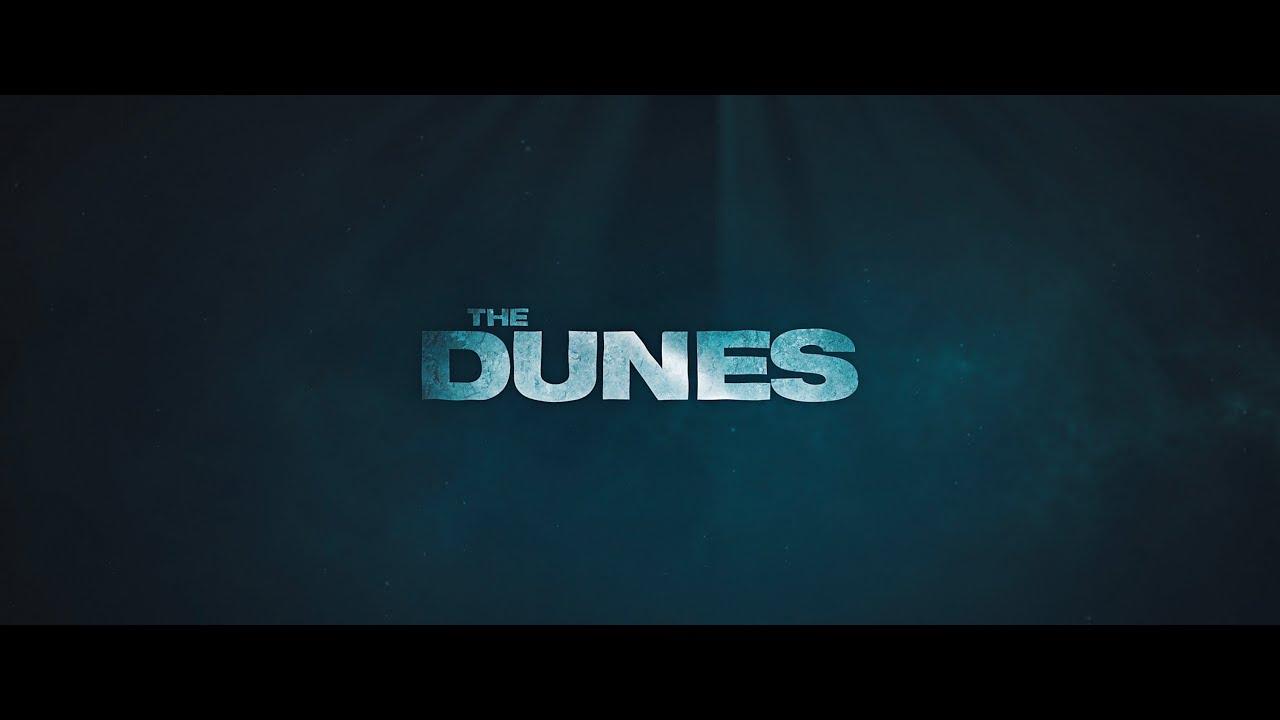 The Dunes Trailer