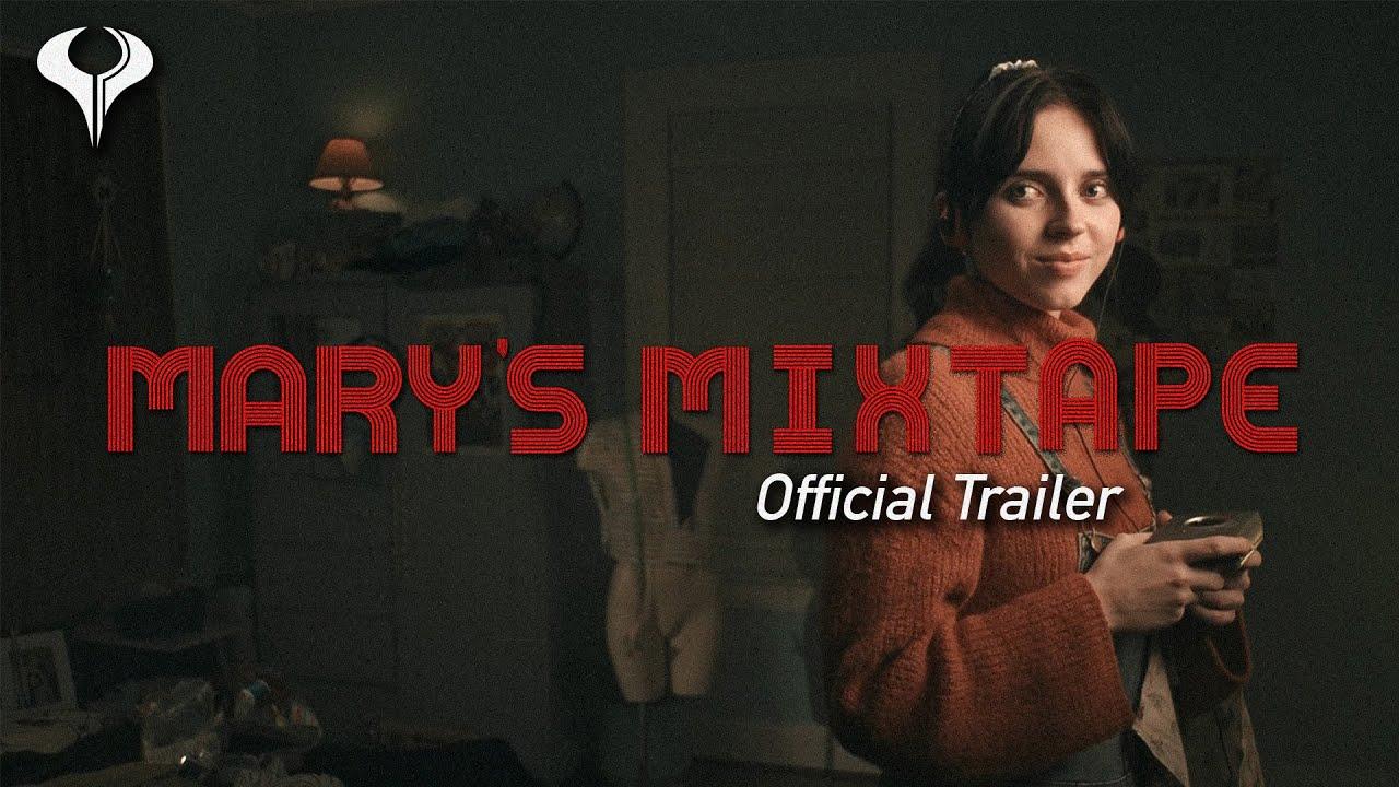 Mary’s Mixtape Trailer