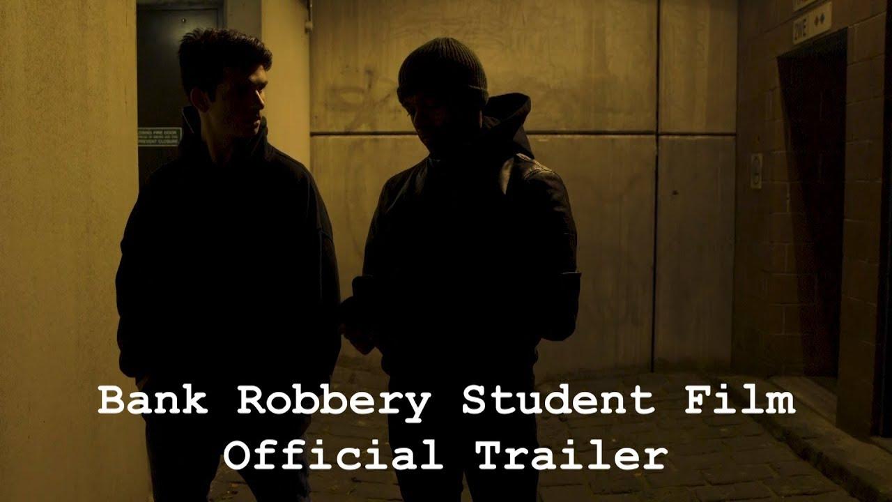 Bank Robbery Student Film Trailer