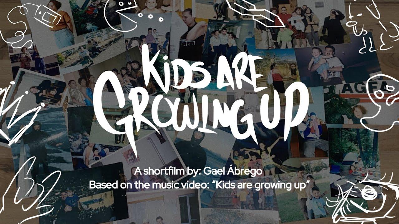 Kids Are Growing Up Trailer