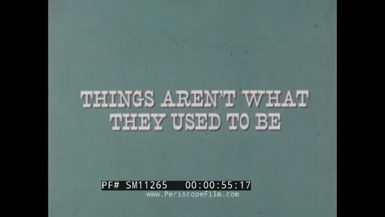 Things Aren't What They Used to Be Trailer