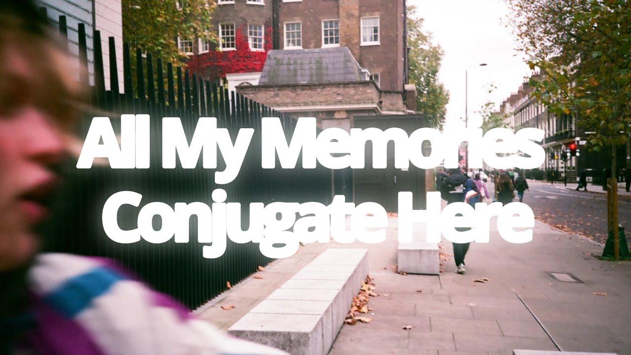 All My Memories Conjugate Here Trailer