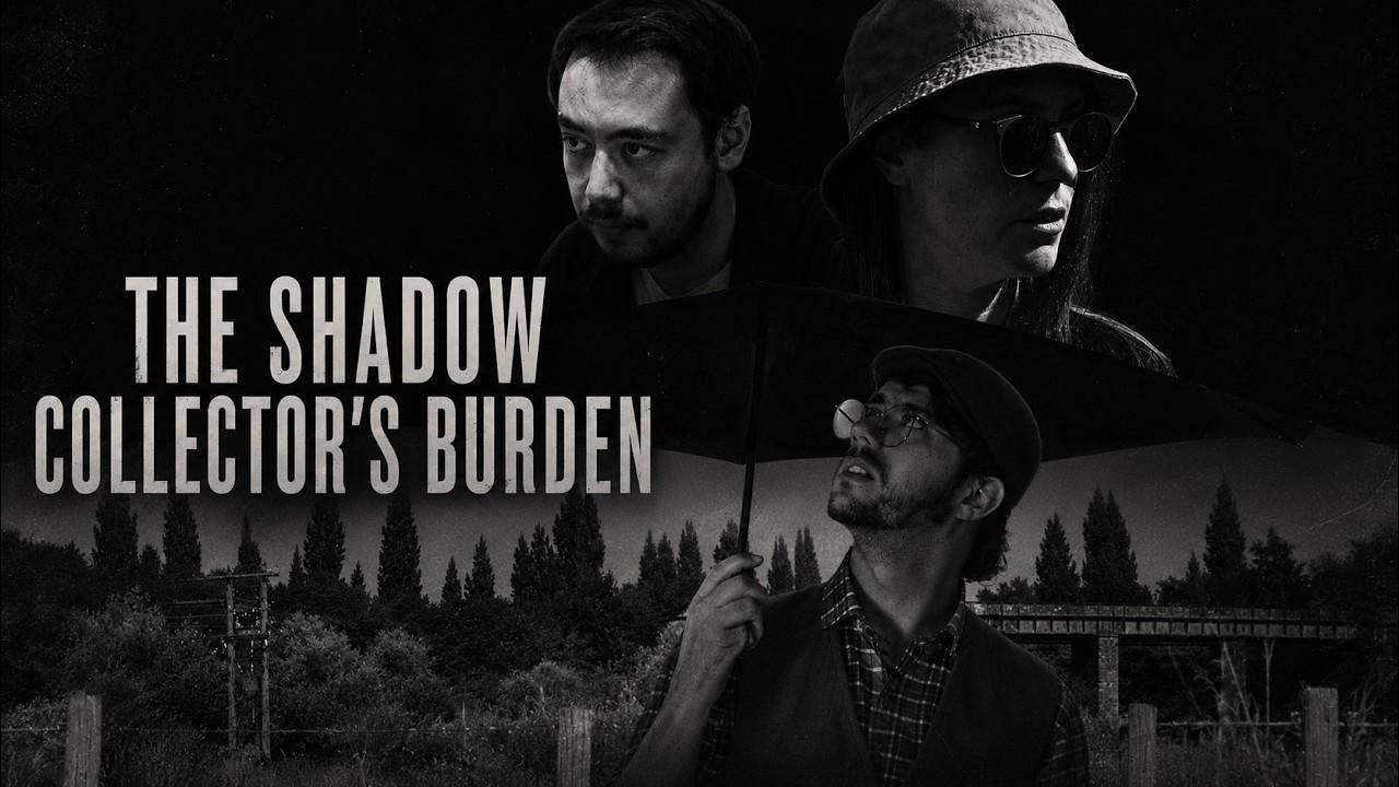 The Shadow Collector's Burden Trailer