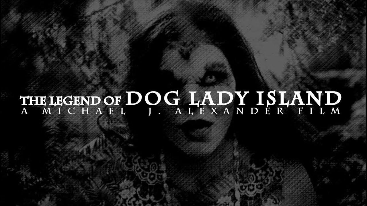 The Legend of Dog Lady Island Trailer