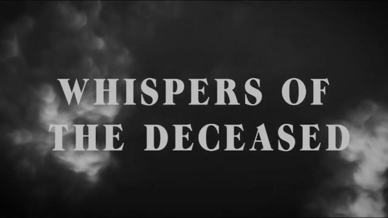 Whispers of the Deceased Trailer