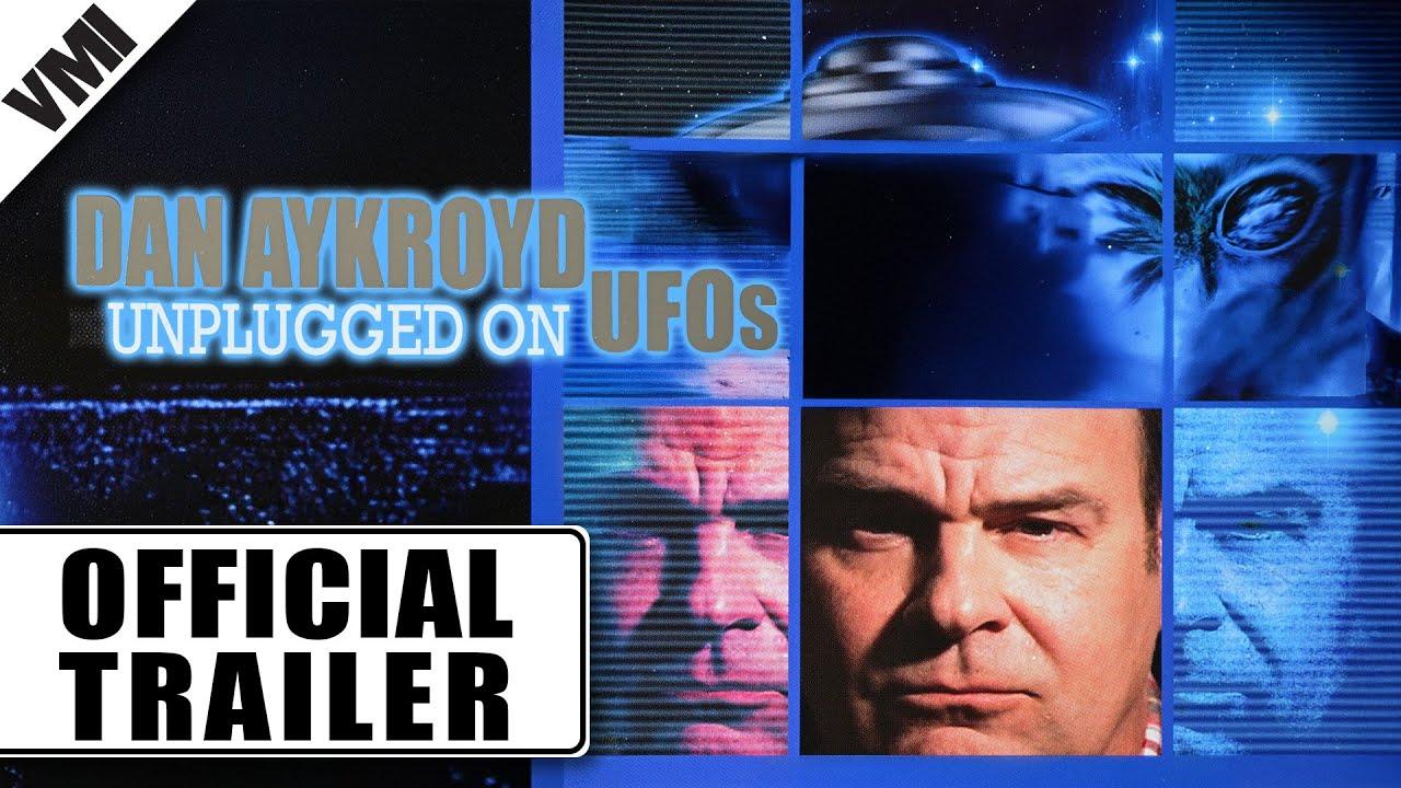 Dan Aykroyd Unplugged On UFOs Trailer