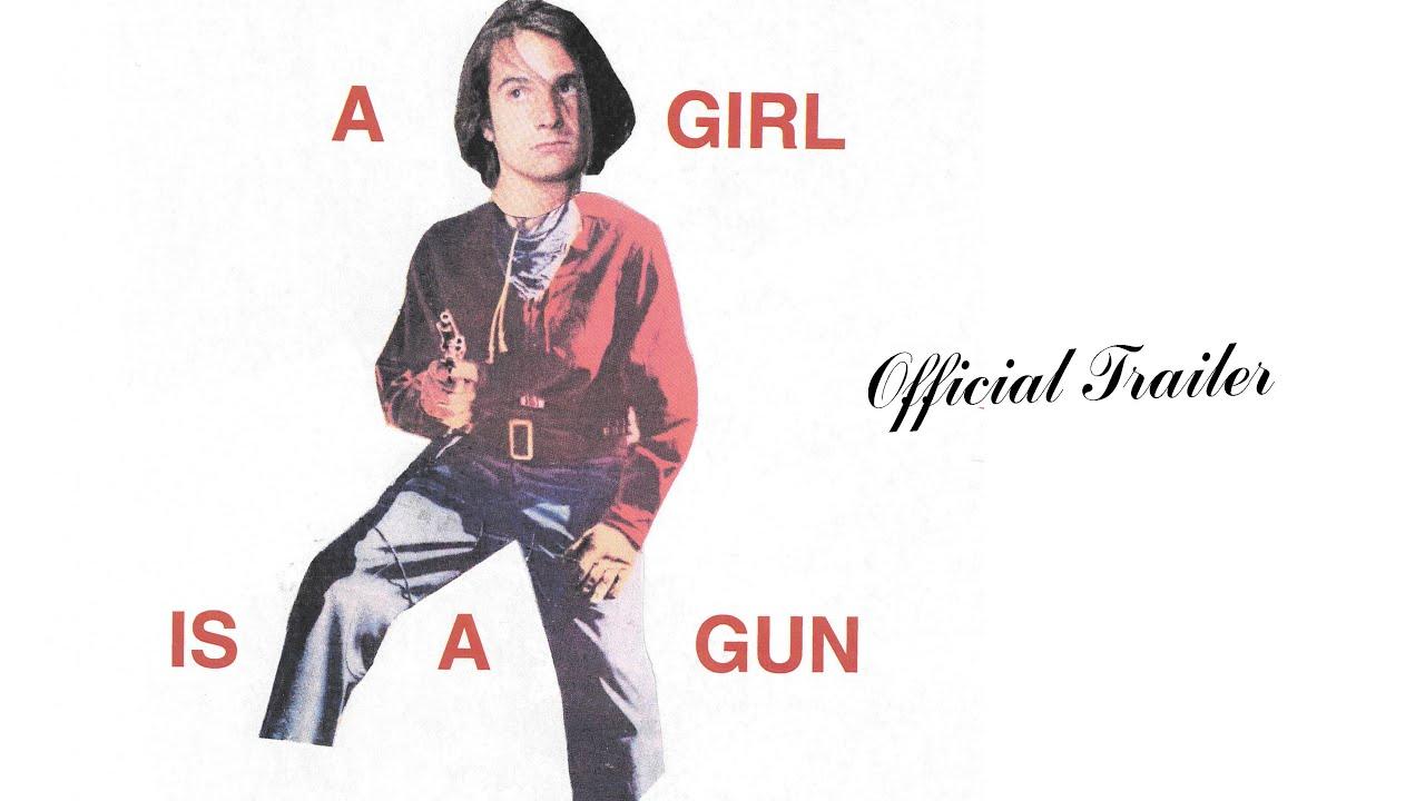 A Girl Is a Gun Trailer