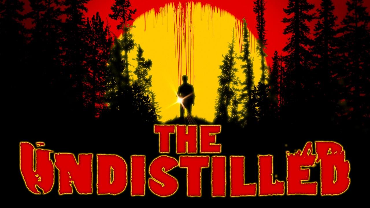 The Undistilled Trailer